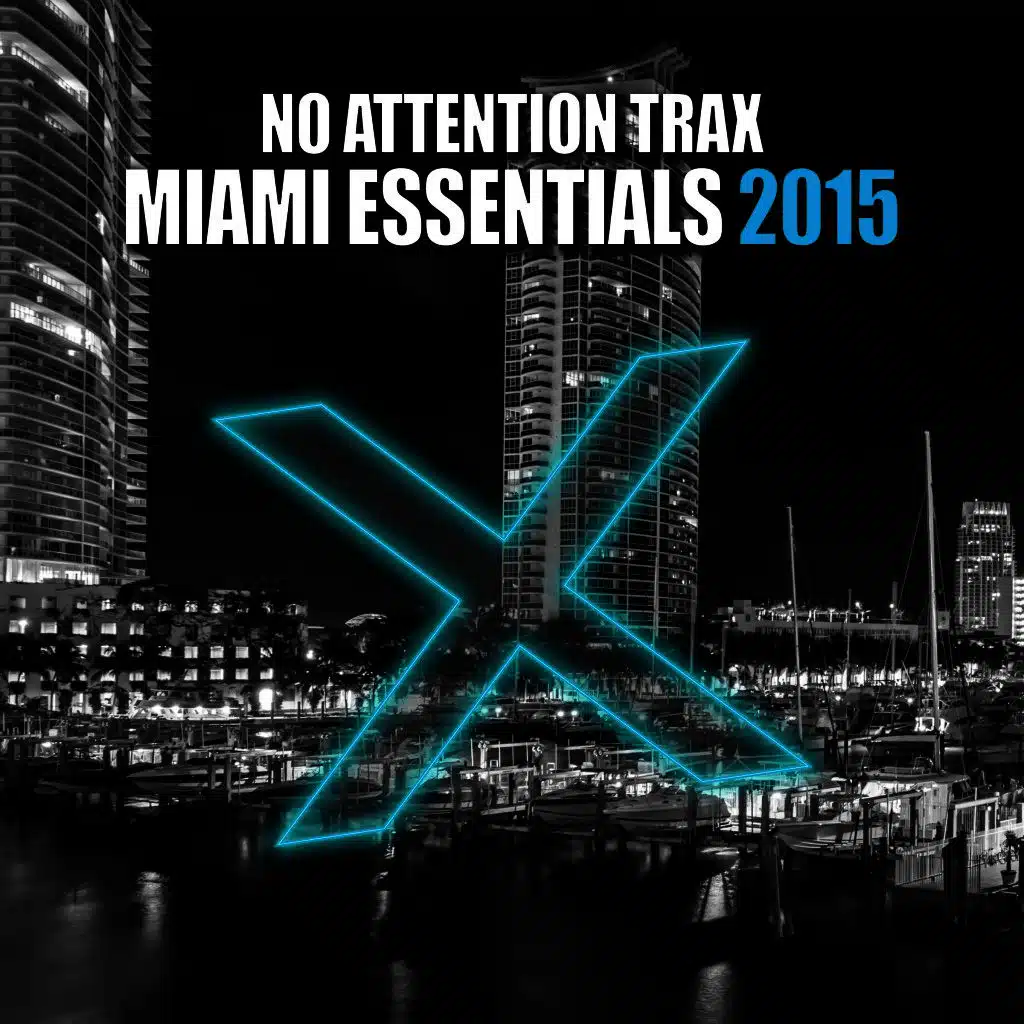 No Attention Trax Miami Essentials 2015