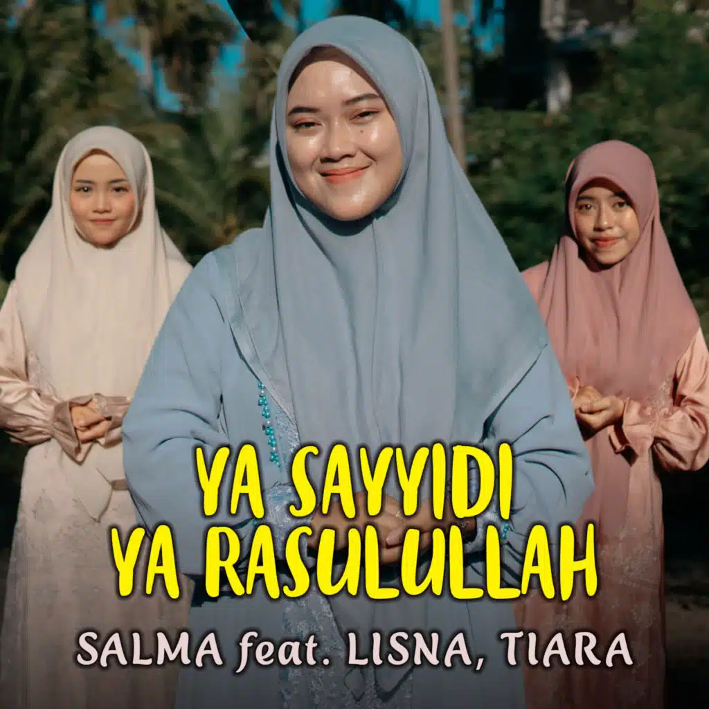 Ya Sayyidi Ya Rasulullah (feat. Tiara & Lisna)