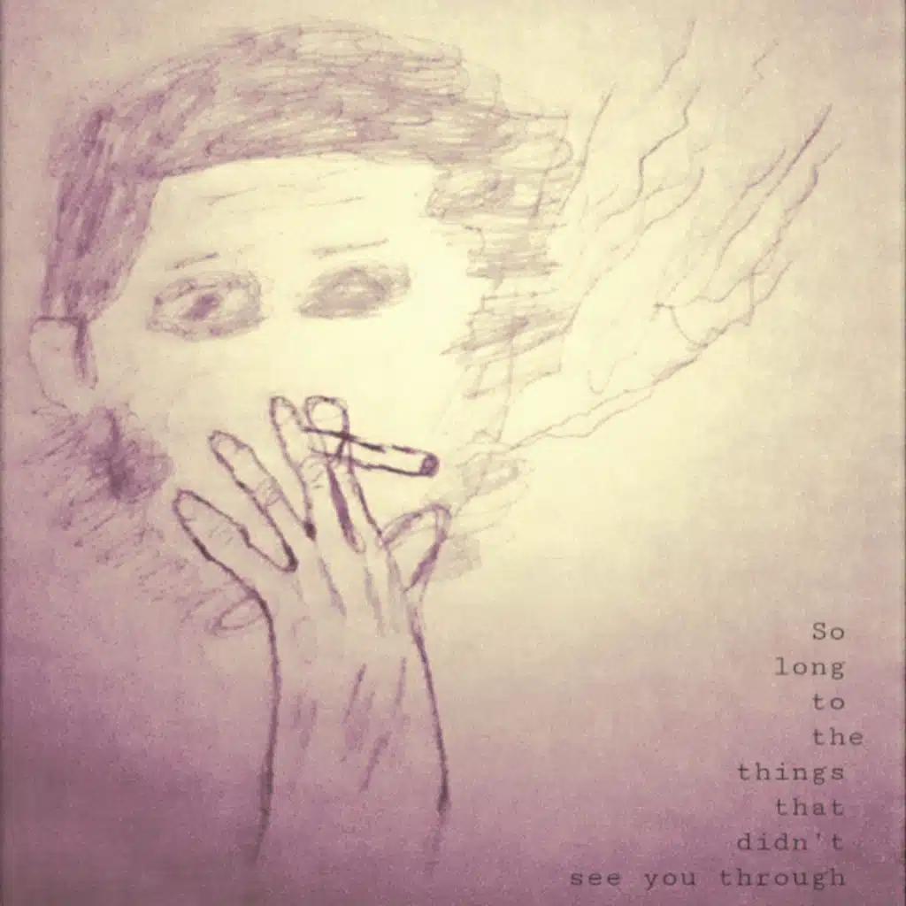 So Long to the Things That Didn't See You Through