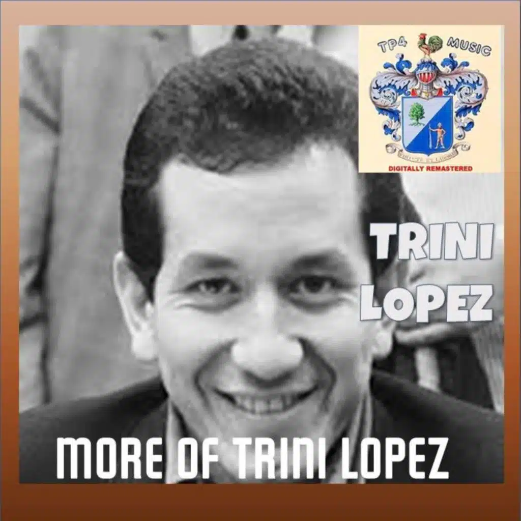More of Trini Lopez