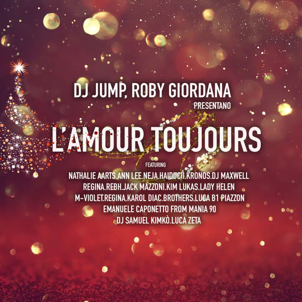 L'Amour Toujours (feat. Ann Lee, Brothers, DjMaxwell, DjSamuel Kimkò, Emanuele Caponetto, Haiducii, Jack Mazzoni, Karol Diac, Kim Lukas, Kronos, Lady Hellen, Luca Zeta, LucaB1Piazzon, M-Violet, Nathalie Aarts, Neja, Rebh & Regina)