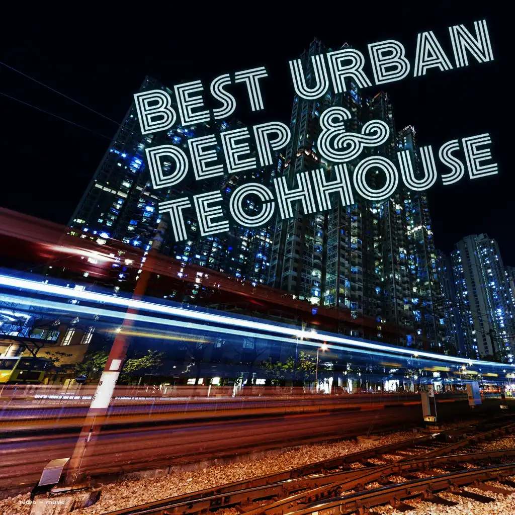 Best Urban Deep & Techhouse