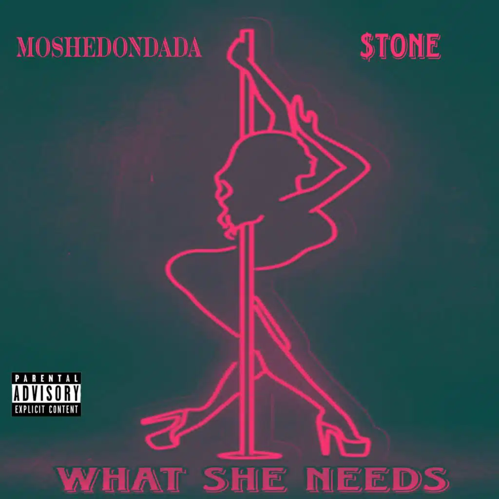 What she needs (feat. $tone)