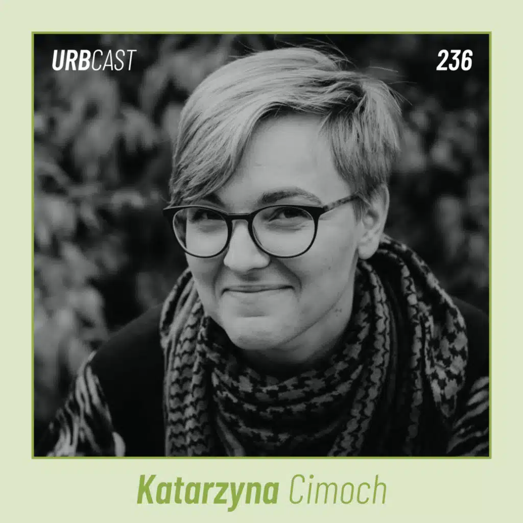 236: Projektowanie inkluzywne: jak stworzyć miasto dla każdego? | Katarzyna Cimoch