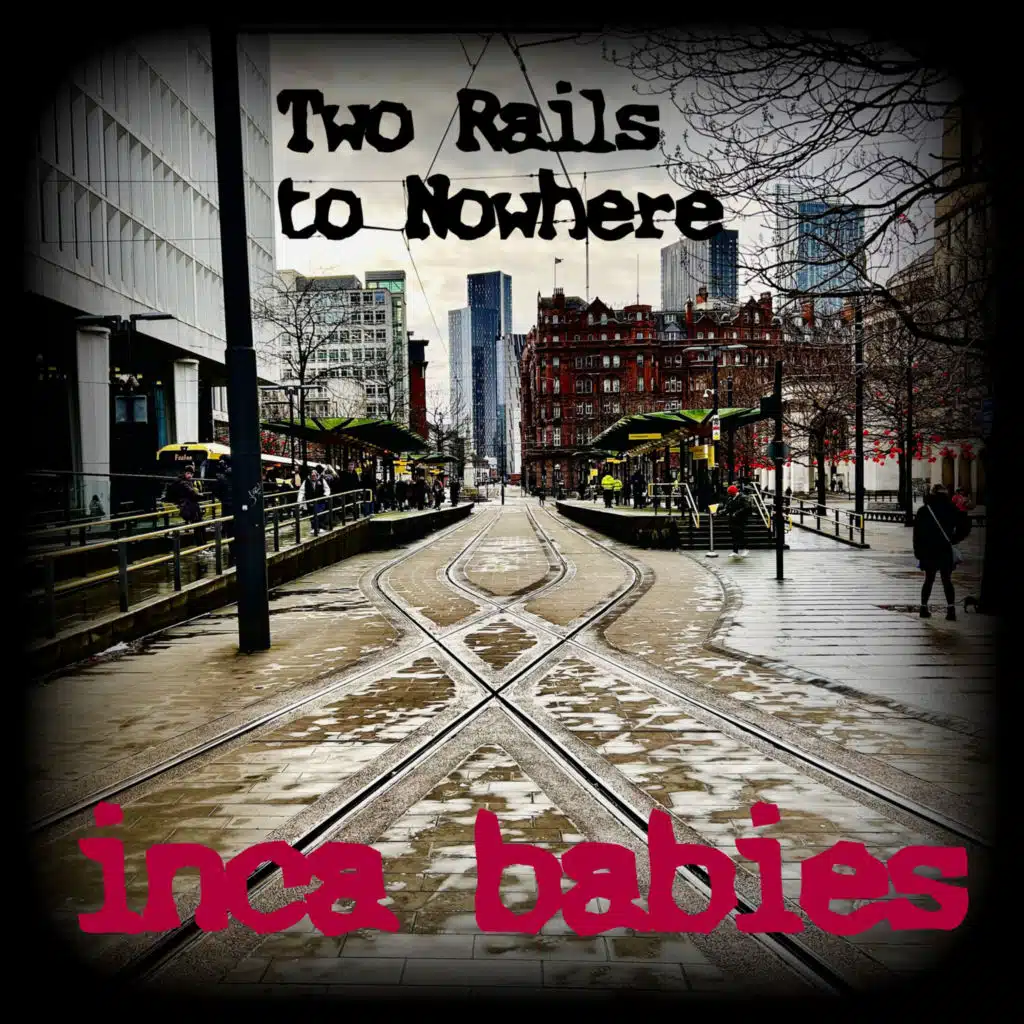 Two Rails to Nowhere (Reincarnation25) [feat. Harry Stafford]