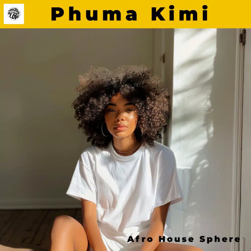 Phuma Kimi  Afro House Sphere