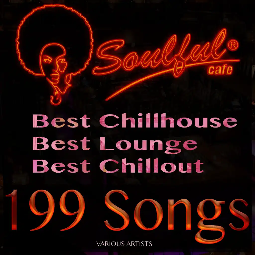 Best Chillhouse Best Lounge Best Chillout 199 Songs