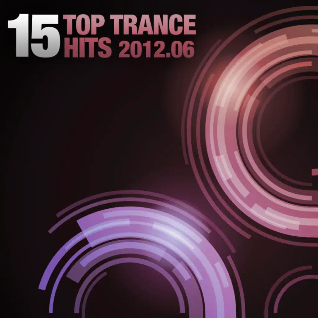 15 Top Trance Hits 2012 - 06 (Including Classic Bonus Track)