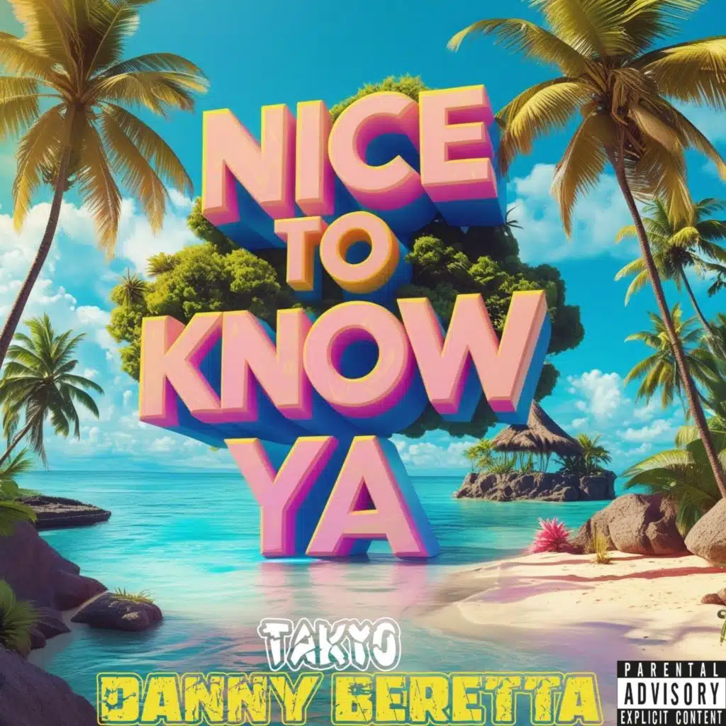 Nice to Know Ya (feat. Takyo)