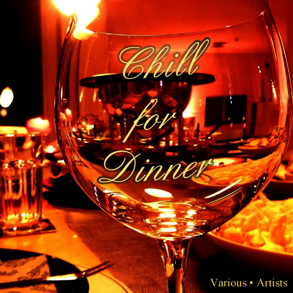 Chill for Dinner