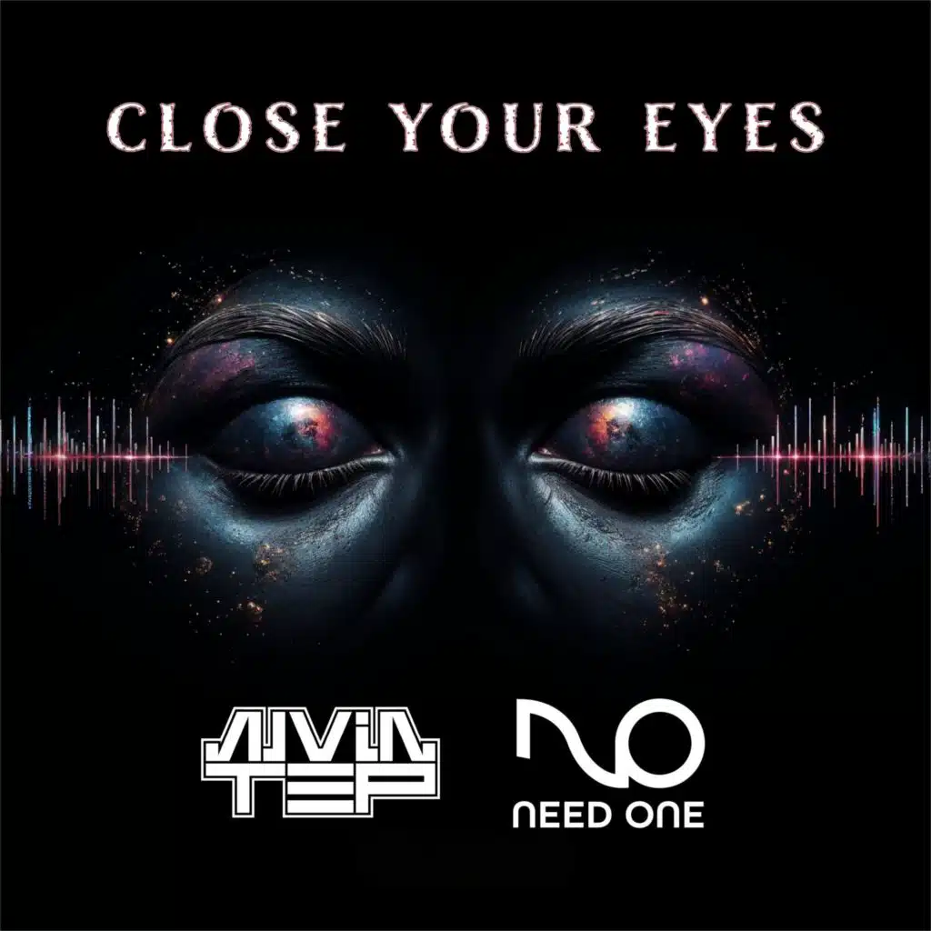 Close your eyes