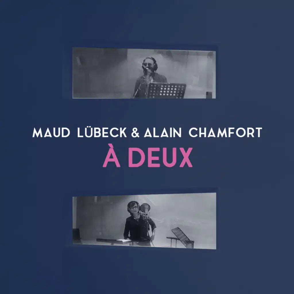 Maud Lübeck, Alain Chamfort