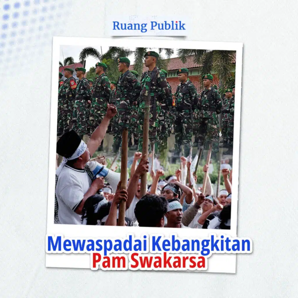 Mewaspadai Kebangkitan Pam Swakarsa
