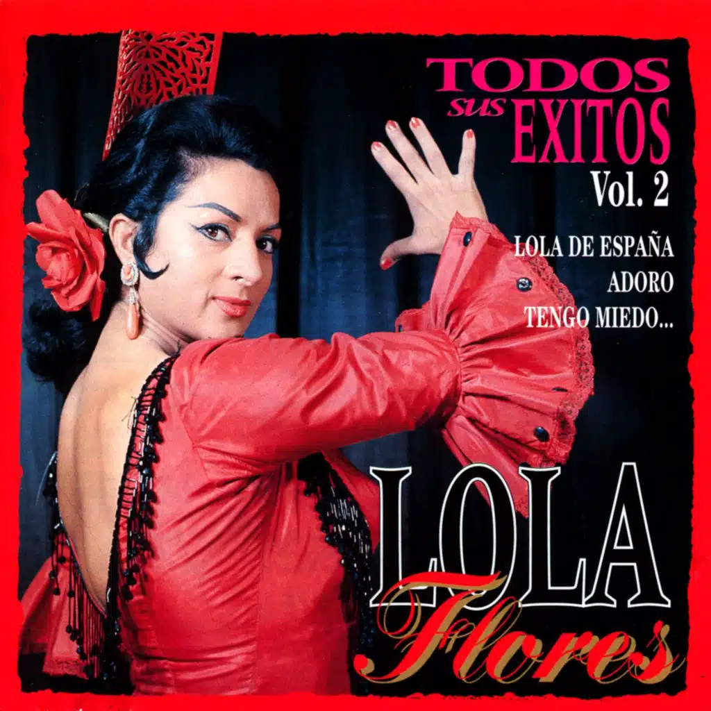 Lola Flores : Todos Sus Exitos, Vol. 2