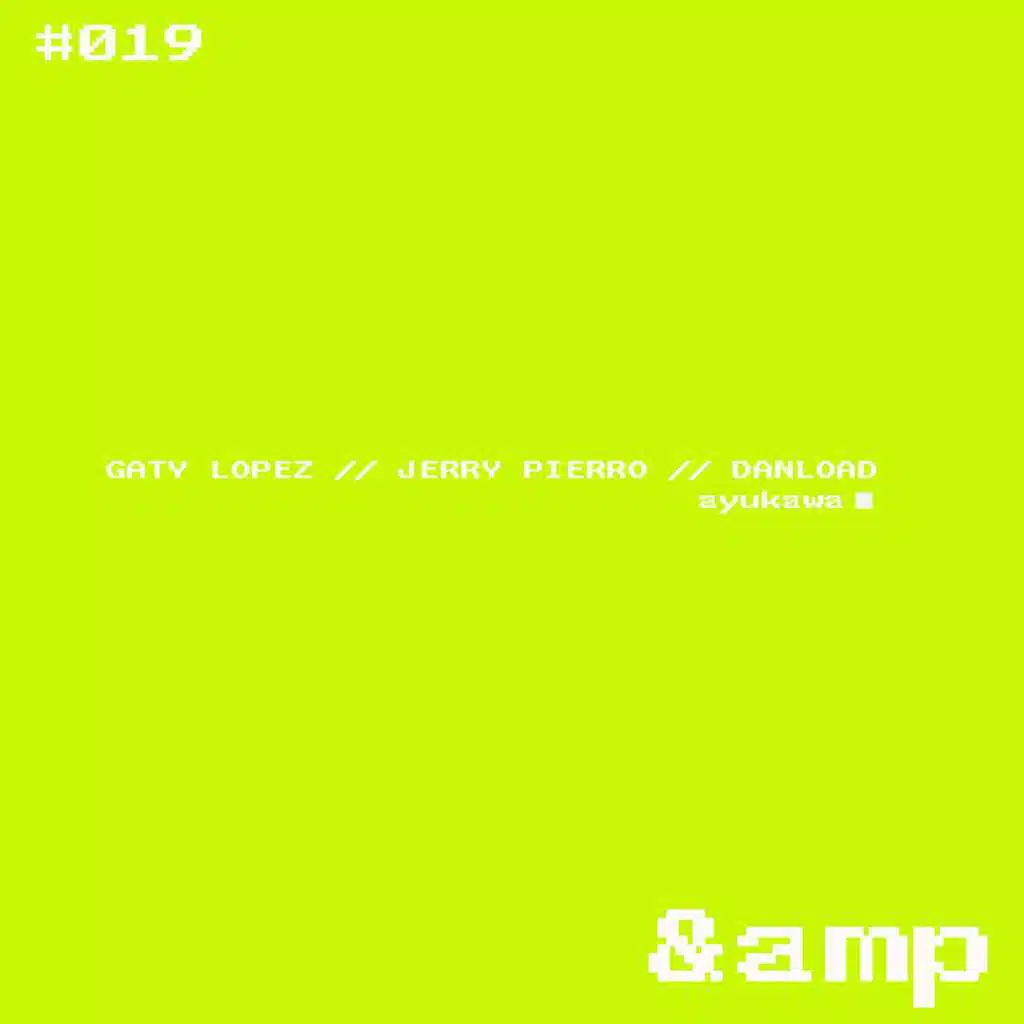 Danload, Jerry Pierro, Gaty Lopez