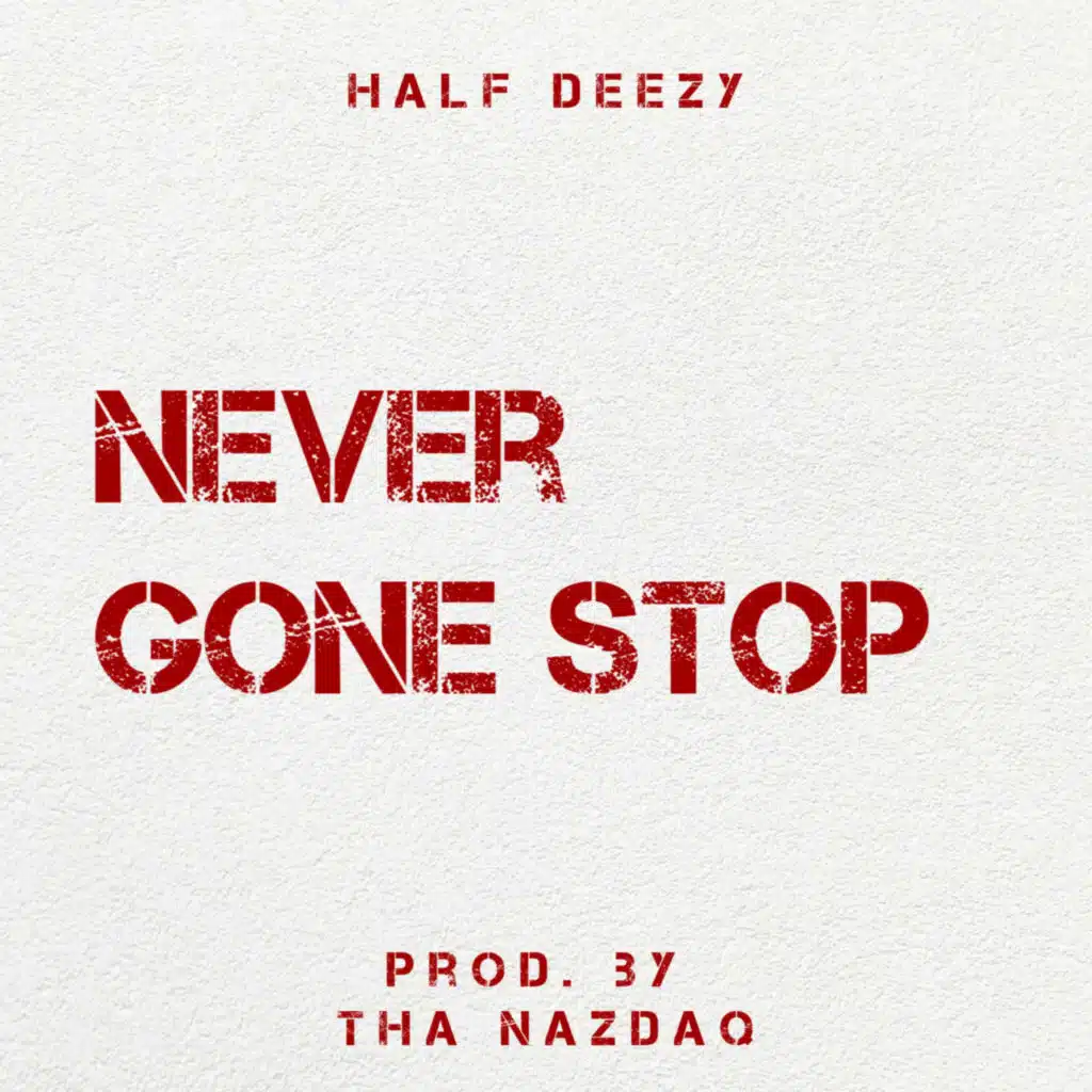 Half Deezy & Tha Nazdaq