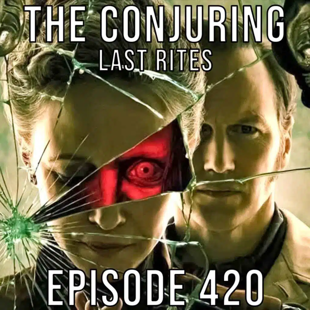 The Conjuring: Last Rites - Final Guys Horror Show #420