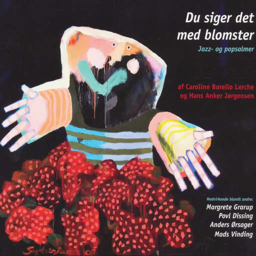Du siger det med blomster - Jazz- og popsalmer (feat. Margrete Grarup, Rebecca Lindemann, Ramløse og Annisse kirkers børne og ungdomskor, Rikke Gustavsen, Povl Dissing & Anders Ørsager)