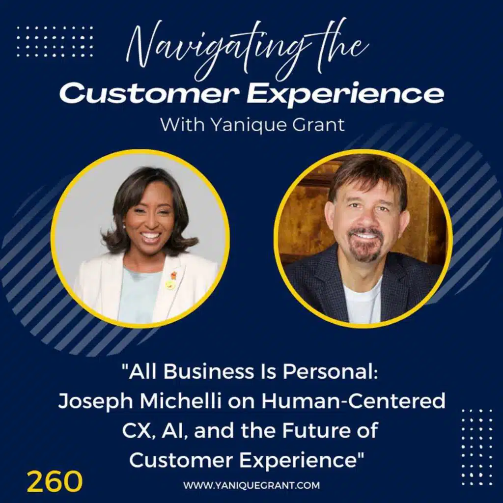 260: All Business Is Personal: Joseph Michelli on Human-Centered CX, AI, and the Future of Customer Experience