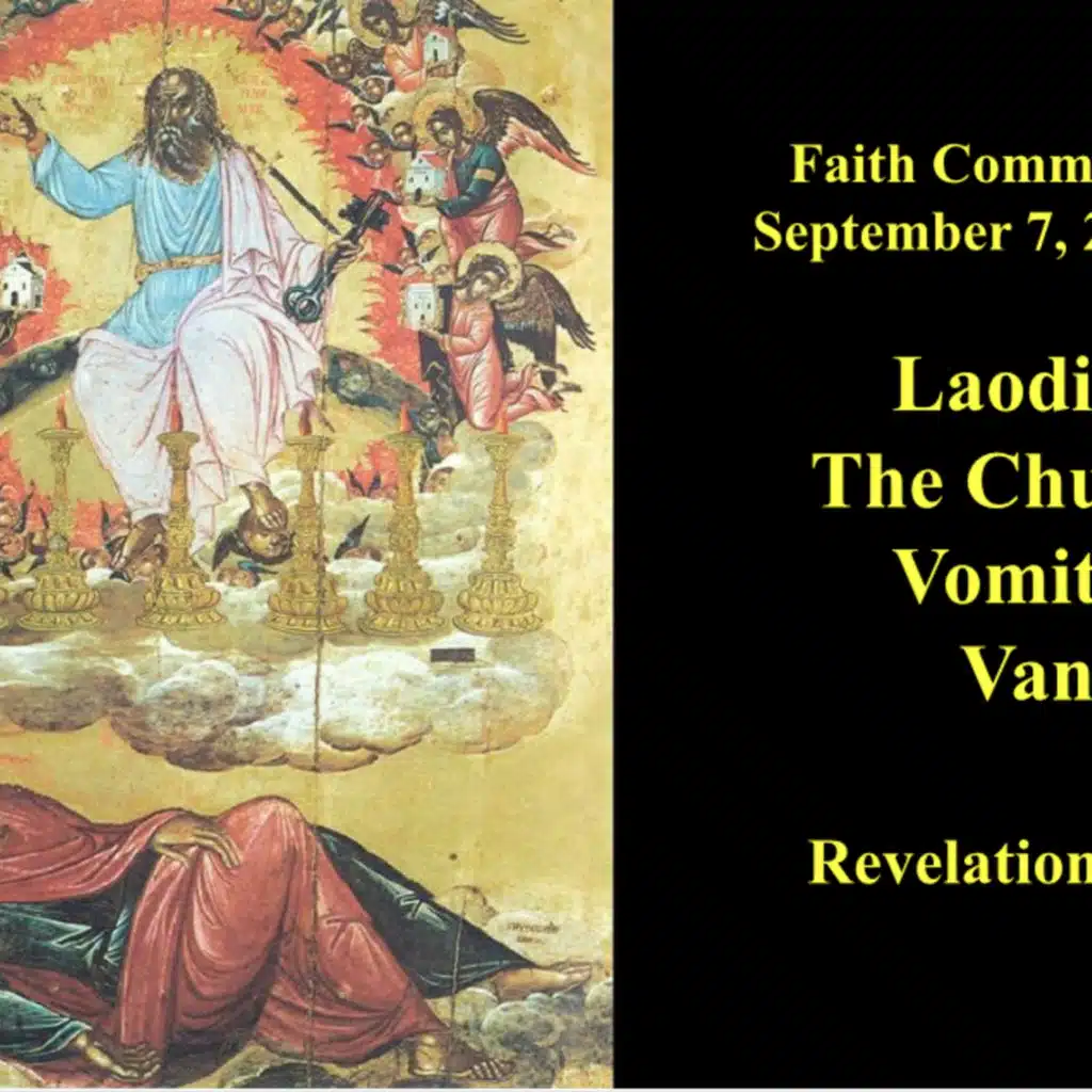 “Laodicea: The Church of Vomit & Vanity” September 7 2025 A.M. Service