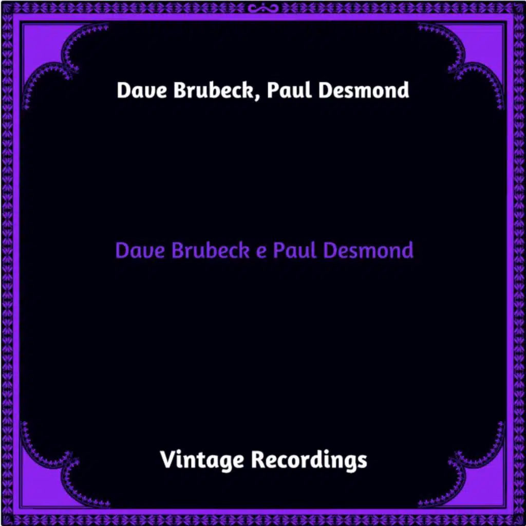 Dave Brubeck & Paul Desmond (Hq remastered 2023)