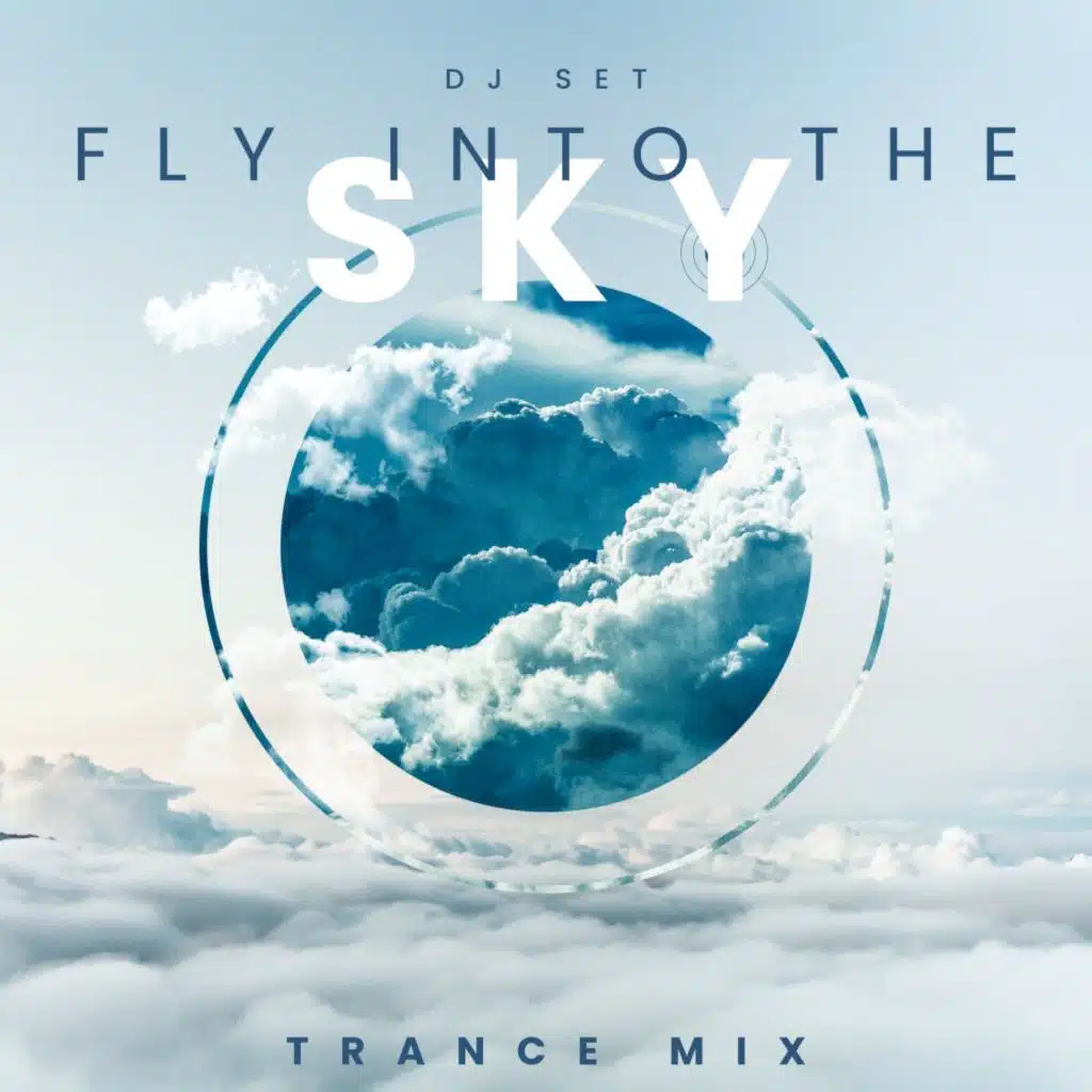 Fly into the Sky (Trance Mix)
