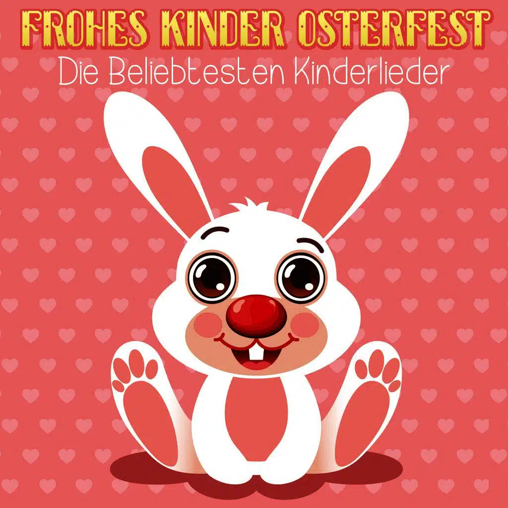 Frohes Kinder Osterfest - Die beliebtesten Kinderlieder