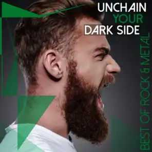 Unchain Your Dark Side - Best of Rock & Metal