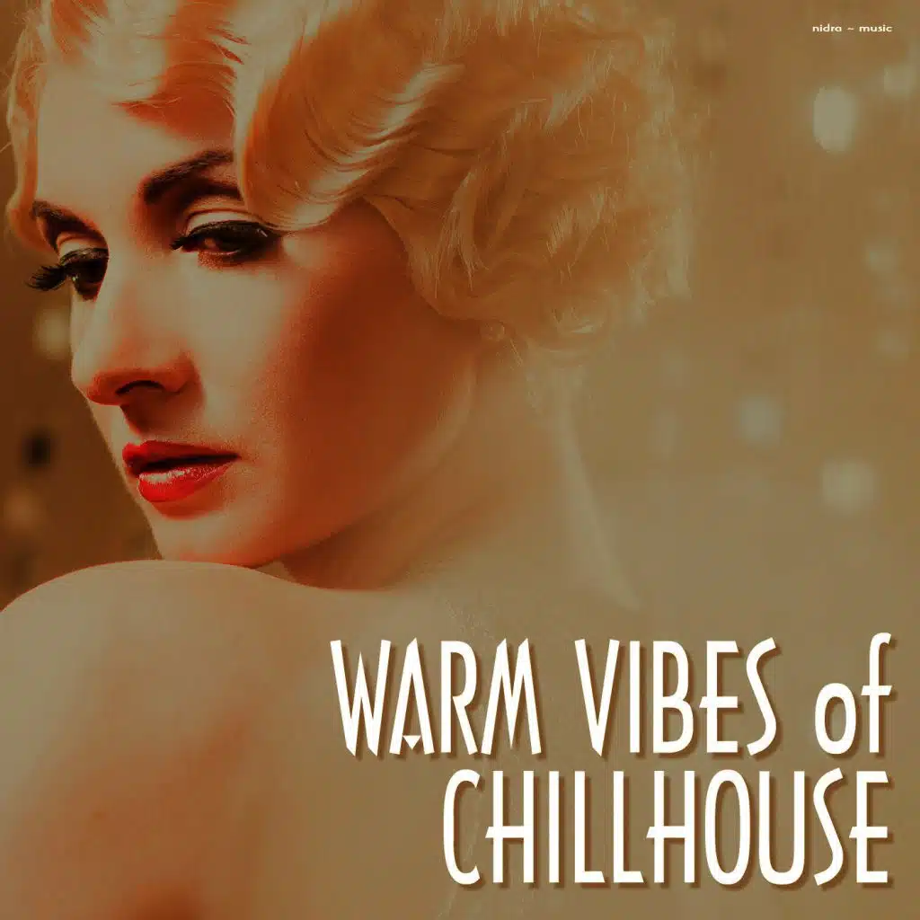 Warm Vibes of Chillhouse