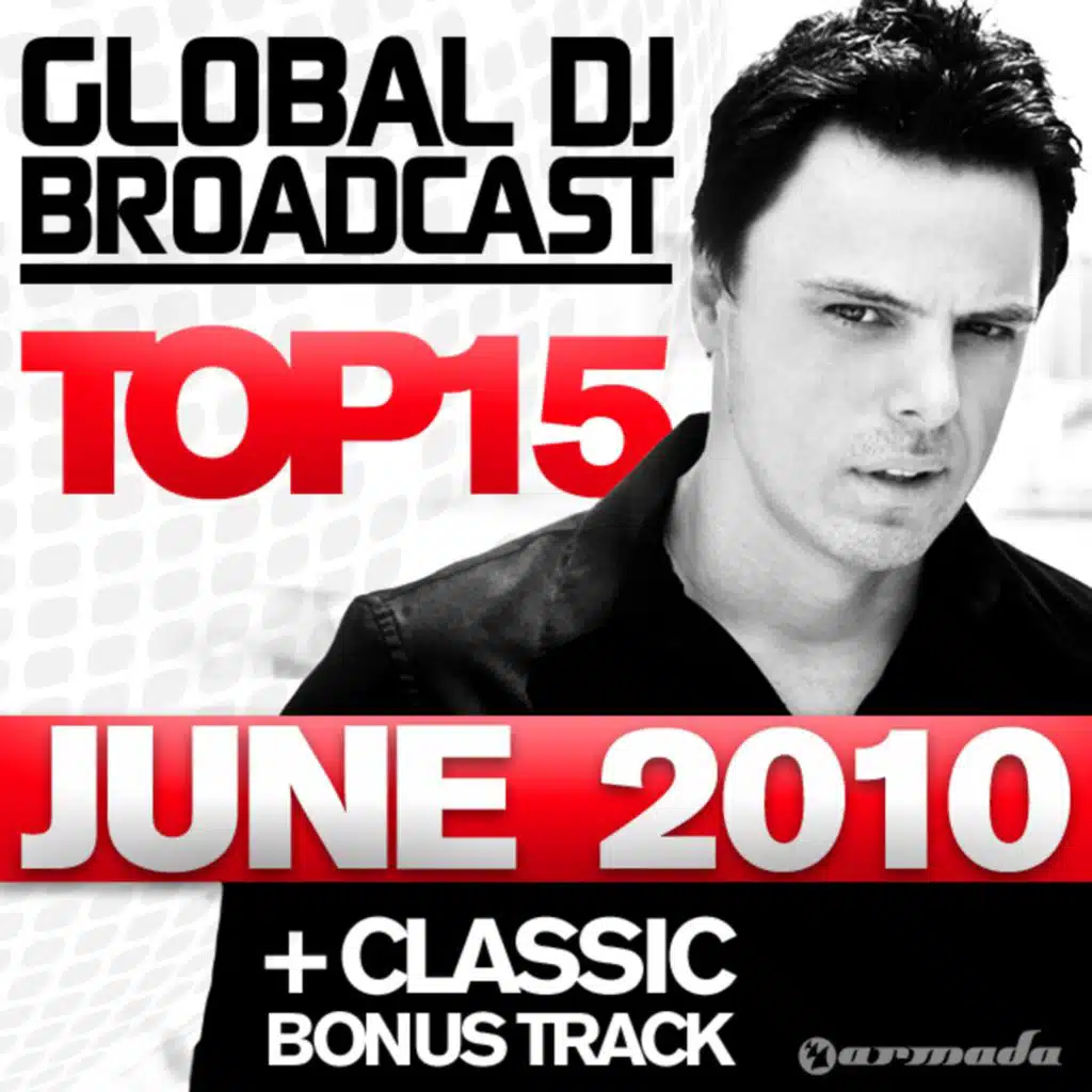 Global DJ Broadcast Top 15 - June 2010 (Including Classic Bonus Track)