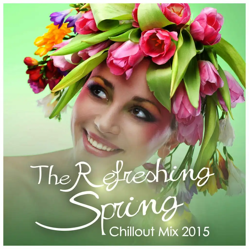 The Refreshing Spring Chillout Mix 2015