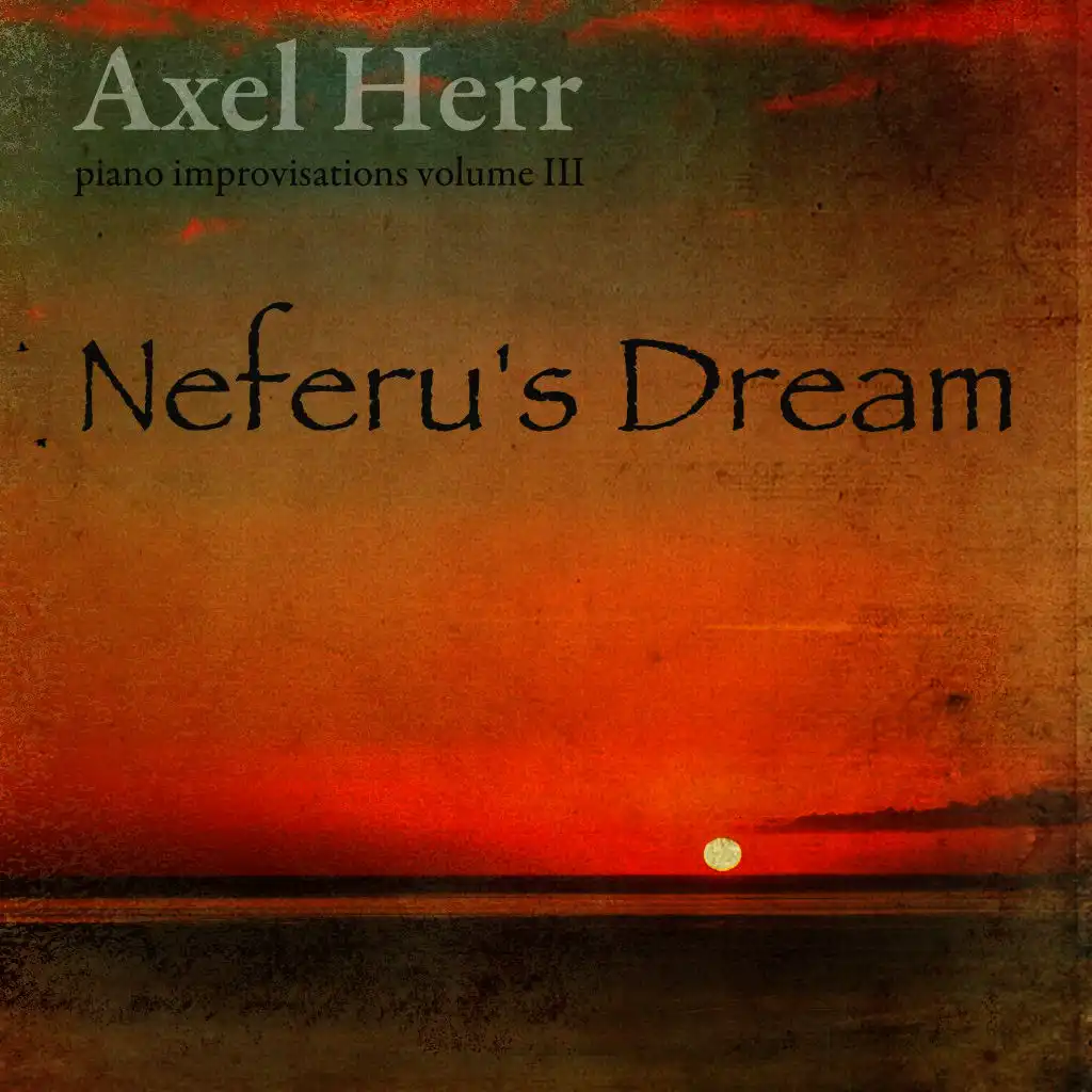 Piano Improvisations, Vol. III: Neferu's Dream