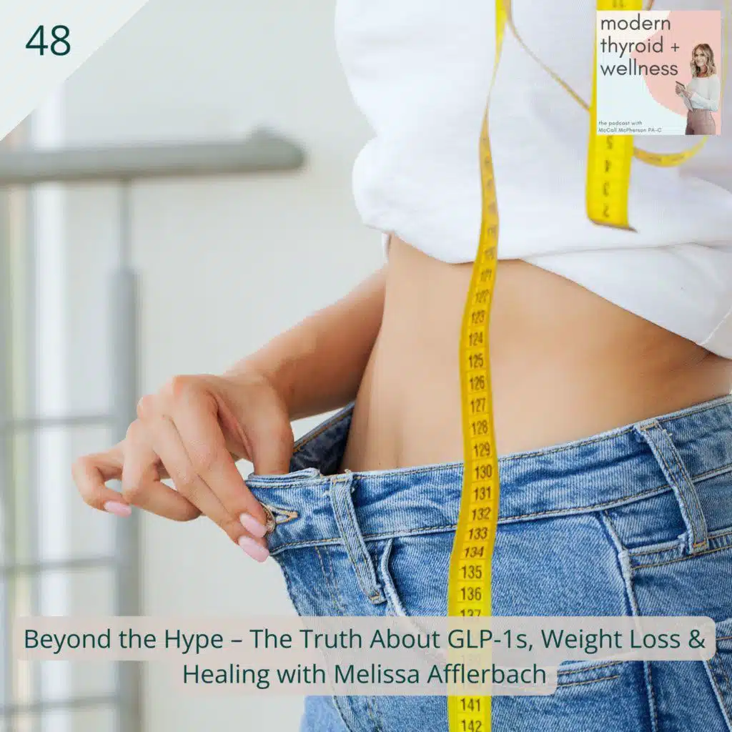 48: Beyond the Hype – The Truth About GLP-1s, Weight Loss & Healing with Melissa Afflerbach