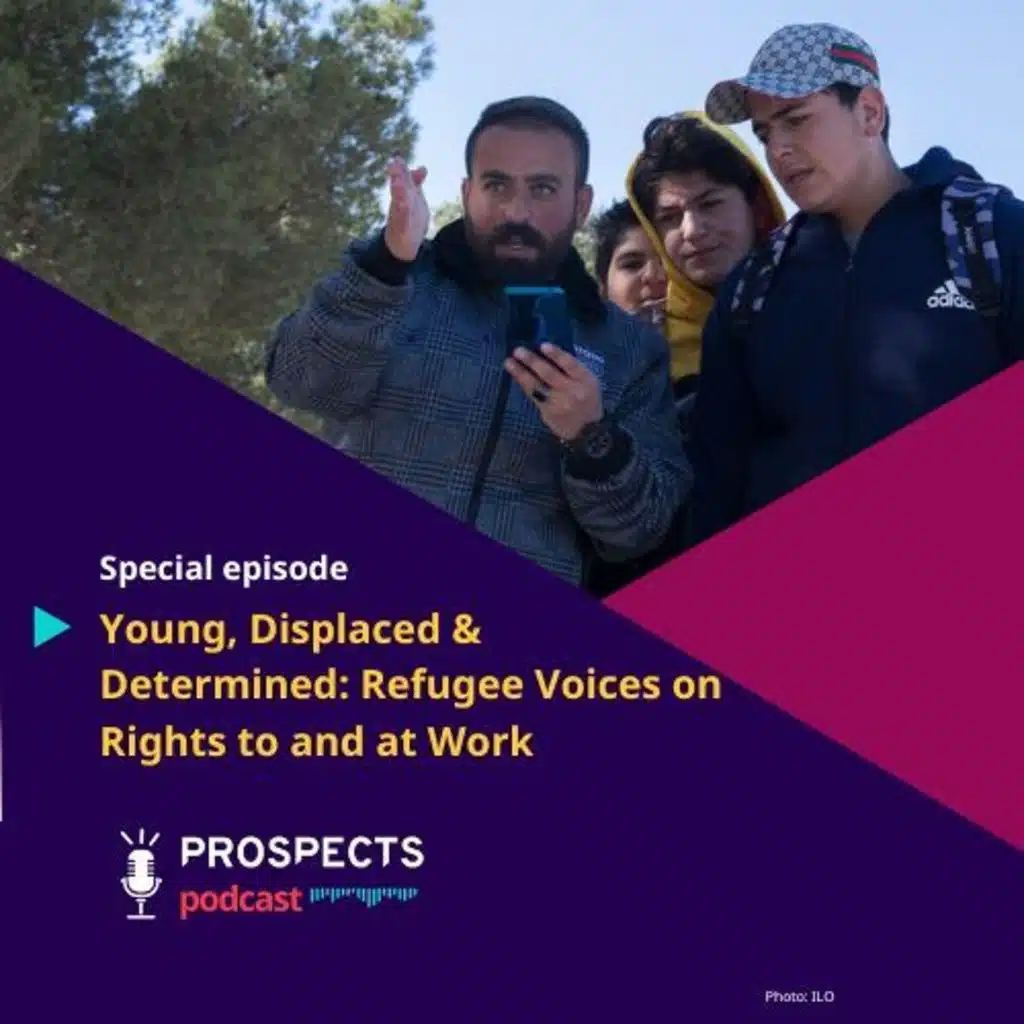 Young, Displaced & Determined: Refugee Voices on Rights to and at Work