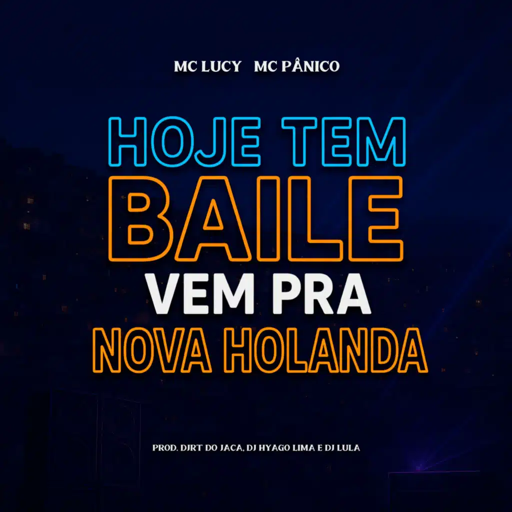 Hoje Tem Baile Vem pra Nova Holanda