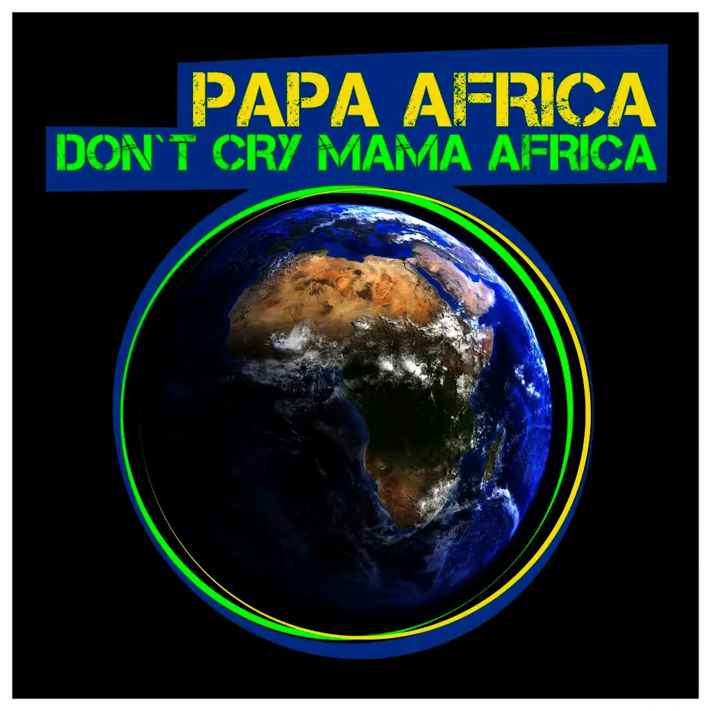 Don't Cry Mama Africa