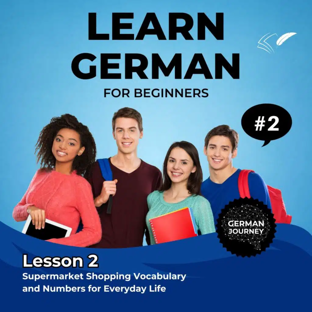 Learn German for Beginners - Lesson 2 (Supermarket Shopping Vocabulary and Numbers for Everyday Life)