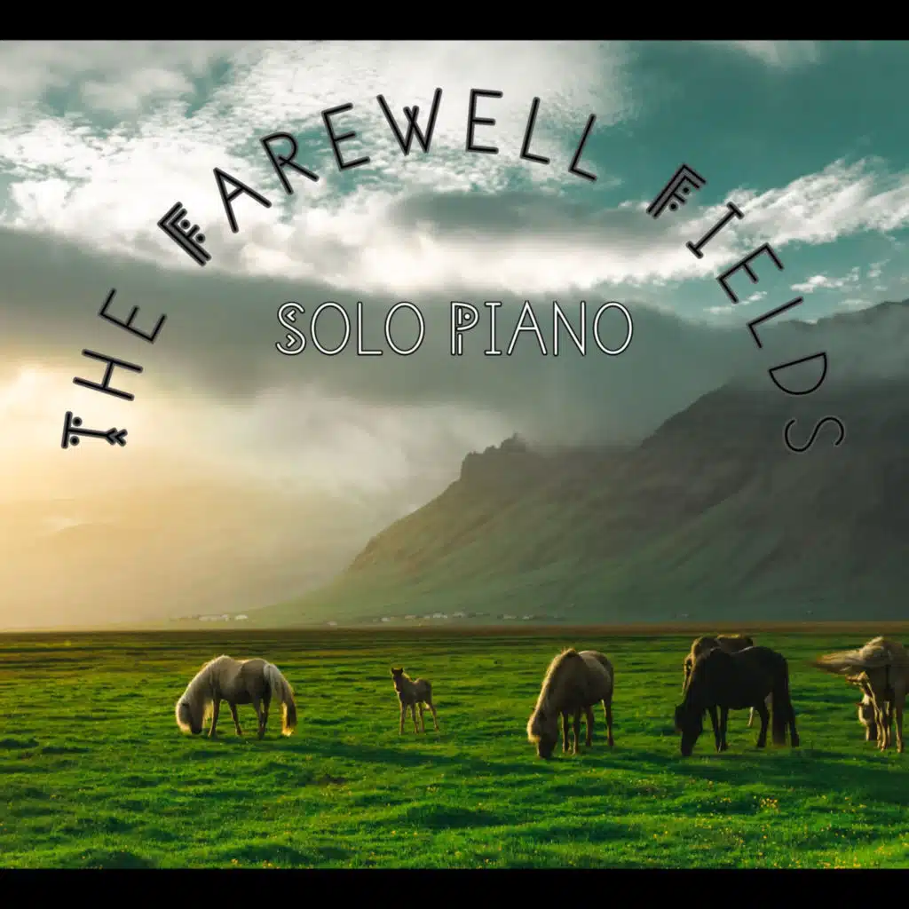 The Farewell Fields (Solo Piano)