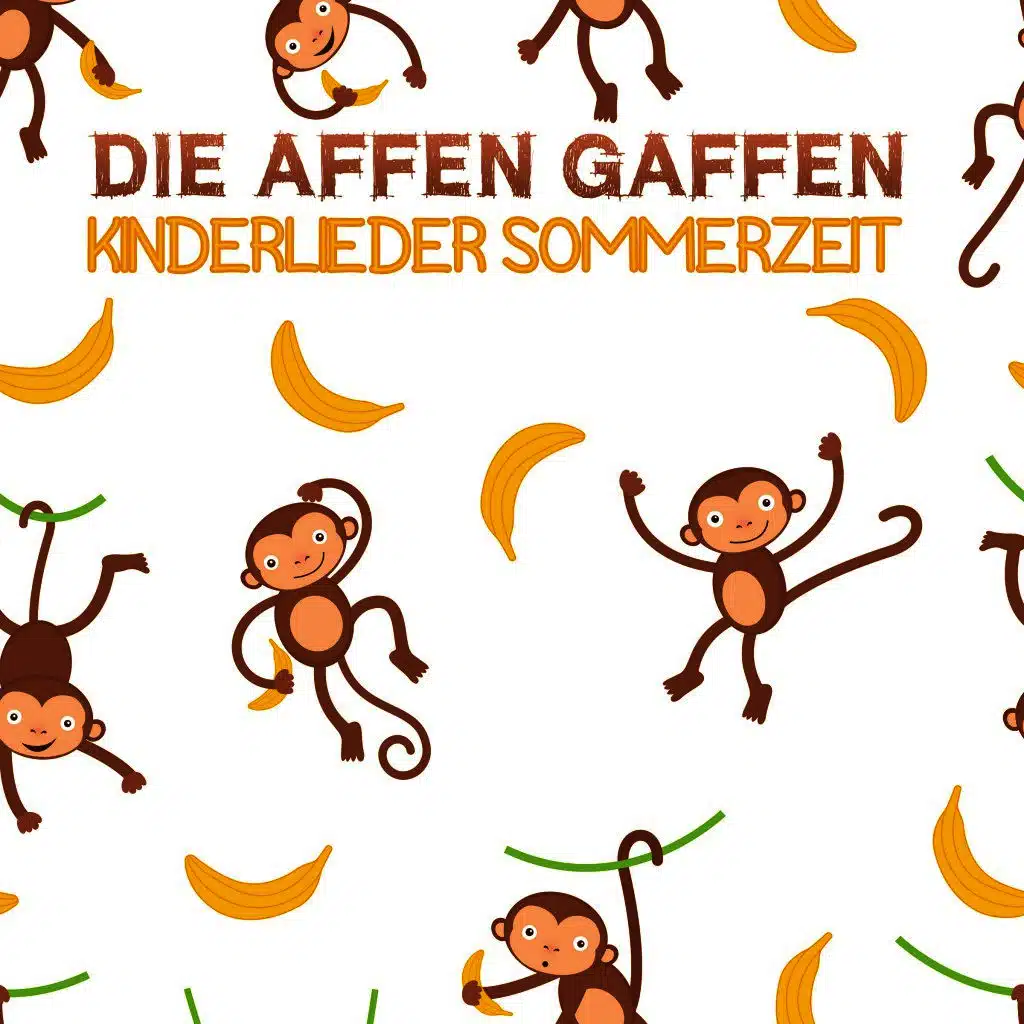 Die Affen Gaffen - Kinderlieder Sommerzeit