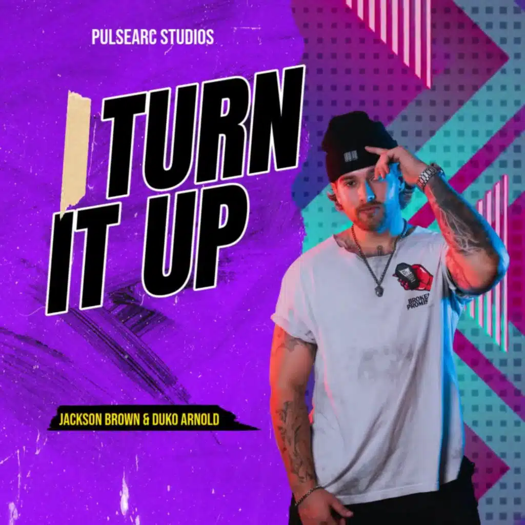 Turn in Up (feat. Jackson Brown & Duko Arnold)
