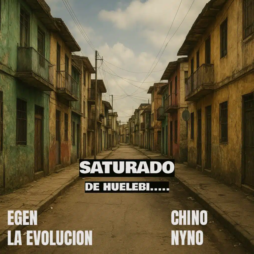 Saturado de Huelebi..... (feat. chino nyno)
