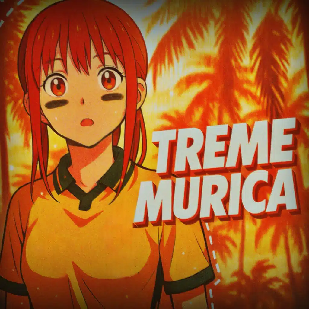 TREME MURICA