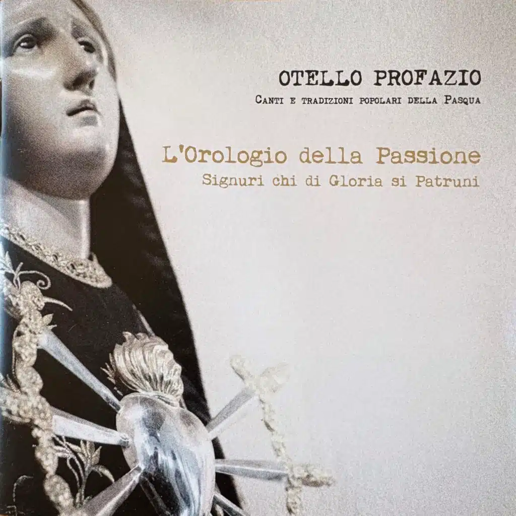 L'orologio della Passione (Signuri chi di Gloria sì Patruni) {Canti e tradizioni popolari della Pasqua}