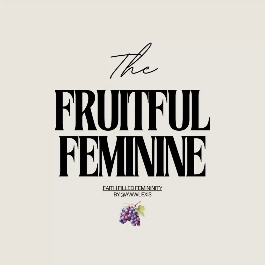 The Fruitful Feminine
