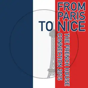 From Paris to Nice - The French House Connection 2015