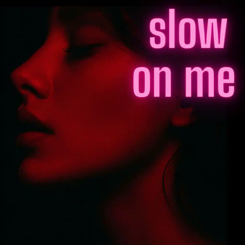 Slow On Me (Slowed & Reverb)