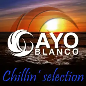 Cayo Blanco - Chillin' Selection