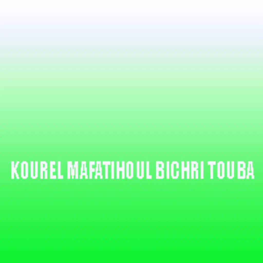 MAFATIHOUL BICHRI
