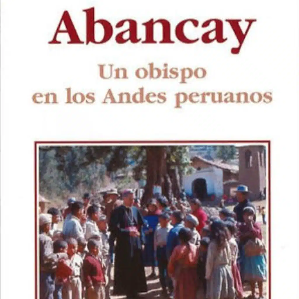 4. Cocharcas y el Seminario | Abancay. Un obispo en los Andes peruanos