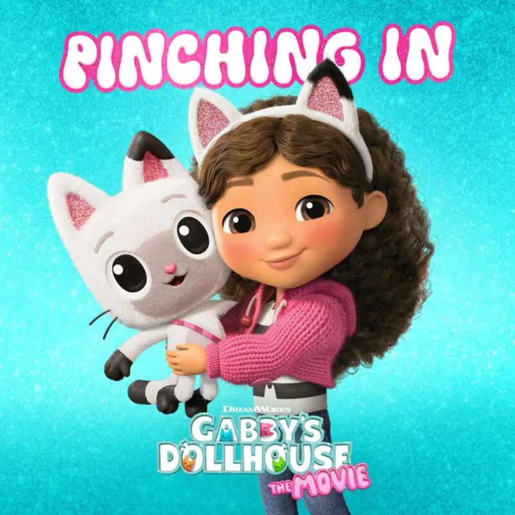 Pinching In (from Gabby’s Dollhouse: The Movie Soundtrack)
